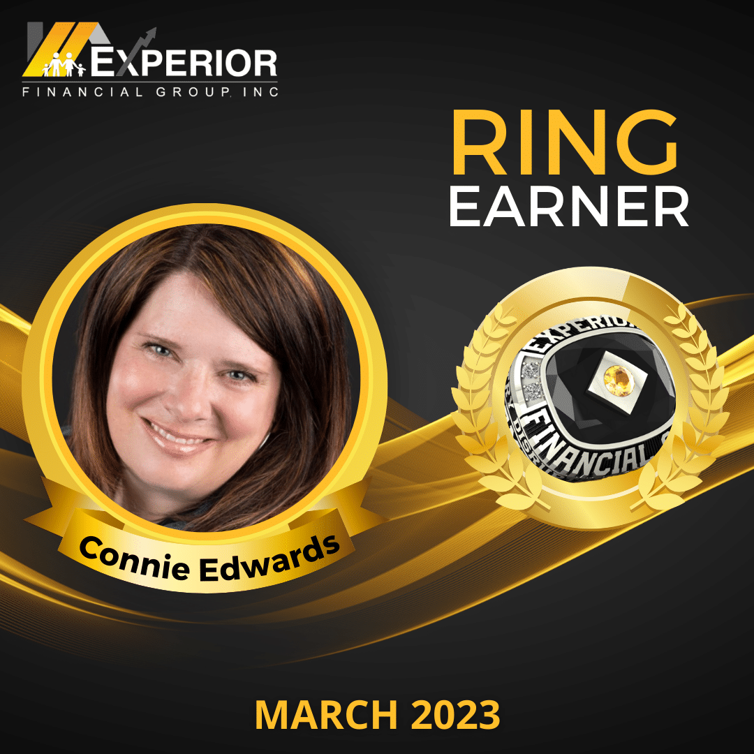 Congratulations on becoming a Ring Earner Connie Edwards! We are pleased to announce your achievement with Experior Financial Group.
